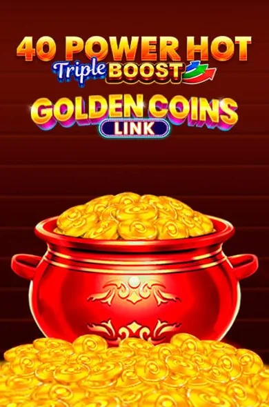 40 Power Hot Triple Boost Golden Coins Link