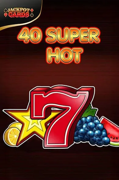 40 Super Hot