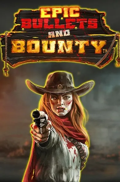Epic Bullets & Bounty